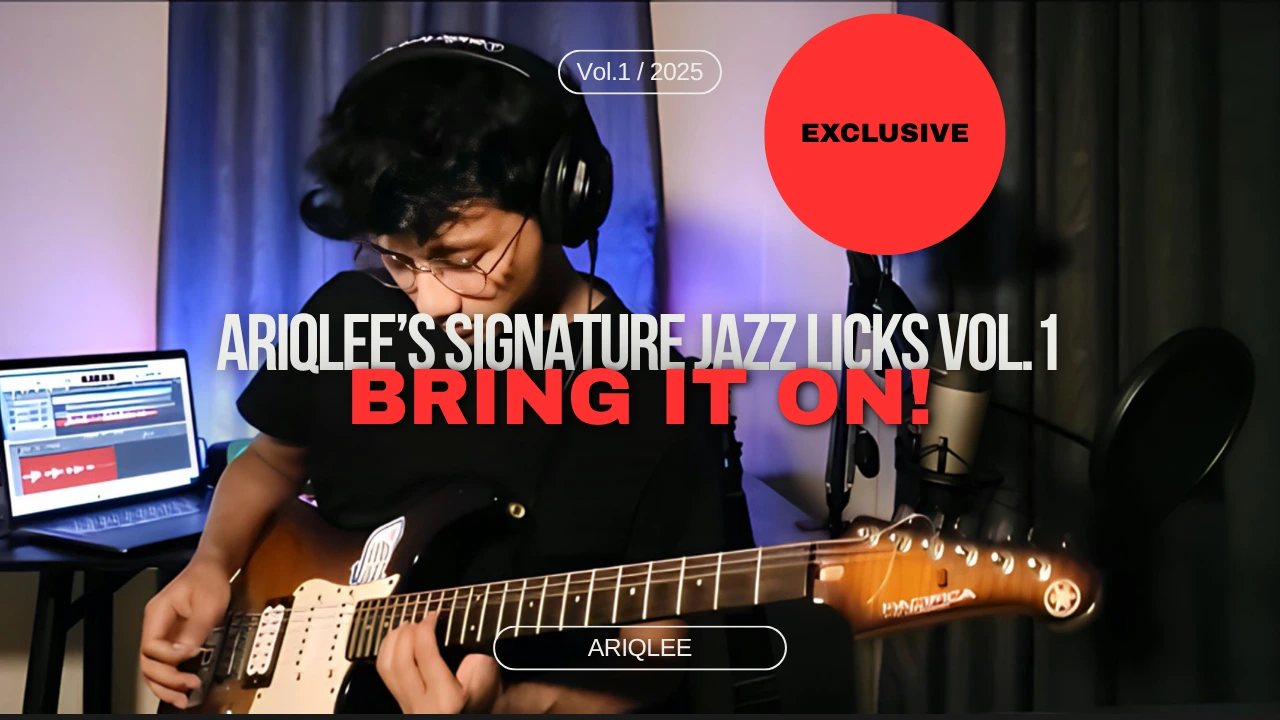 Ariqlee’s Signature Jazz Licks Vol.1 (Bring It On!)