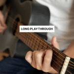 Long Playthrough